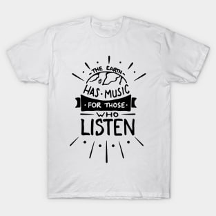 The Earth Has Music T-Shirt